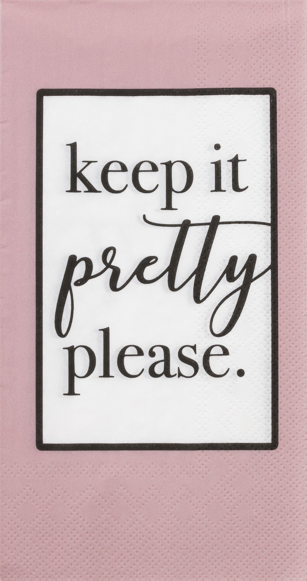 GUEST/KEEP IT PRETTY